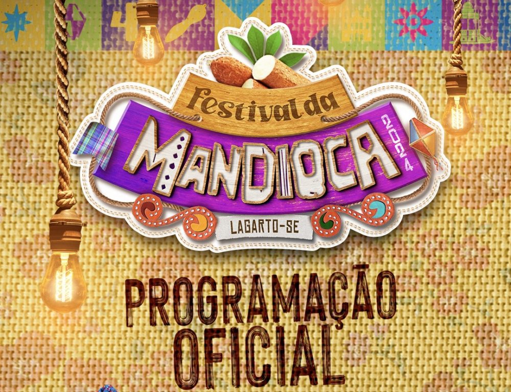 Festival Da Mandioca 2024 Prefeitura De Lagarto Divulga Datas Para O