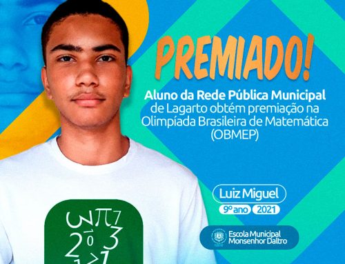 PREMIADO! Aluno da Rede Pública Municipal de Lagarto obtém premiação na Olimpiada Brasileira de Matemática (OBMEP)