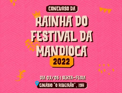 Nesta sexta-feira tem o Desfile de escolha da “Rainha do Festival da Mandioca” – 2022