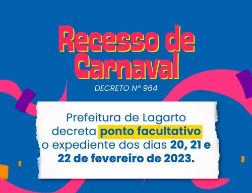 Carnaval: Prefeitura de Lagarto decreta ponto facultativo dos dias 20 a 22 de fevereiro