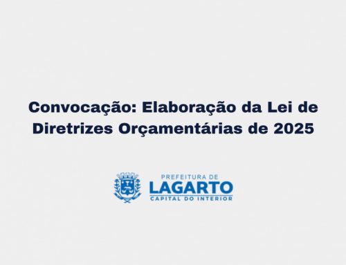Prefeitura de Lagarto convoca população para participar da elaboração da Lei de Diretrizes Orçamentárias de 2025