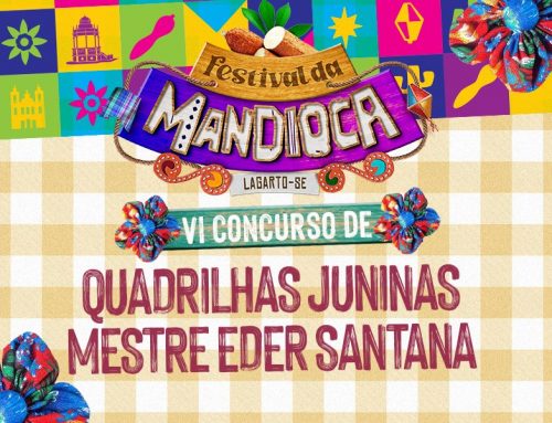 Festival da Mandioca: Inscrições abertas para o VI Concurso de Quadrilhas Juninas em Lagarto