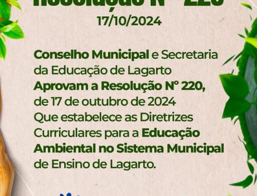 Conselho Municipal e Secretaria de Educação de Lagarto aprovam diretrizes para Educação Ambiental