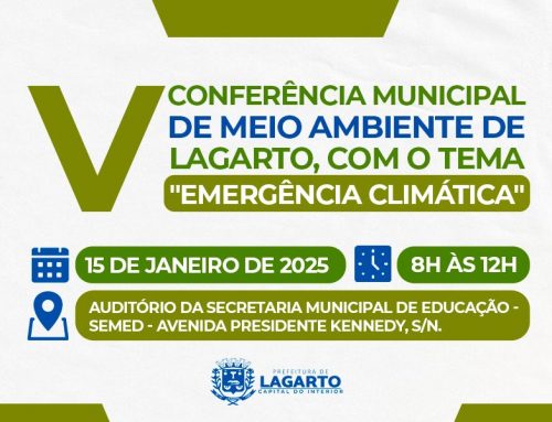 Prefeitura de Lagarto realiza V Conferência Municipal de Meio Ambiente com foco na Emergência Climática